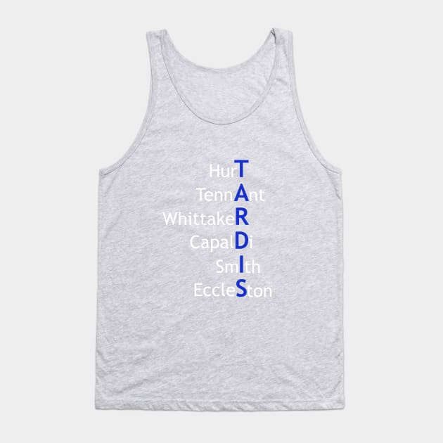 TARDIS - New Doctor Who Actor Names T-Shirt - white writing Tank Top by SOwenDesign